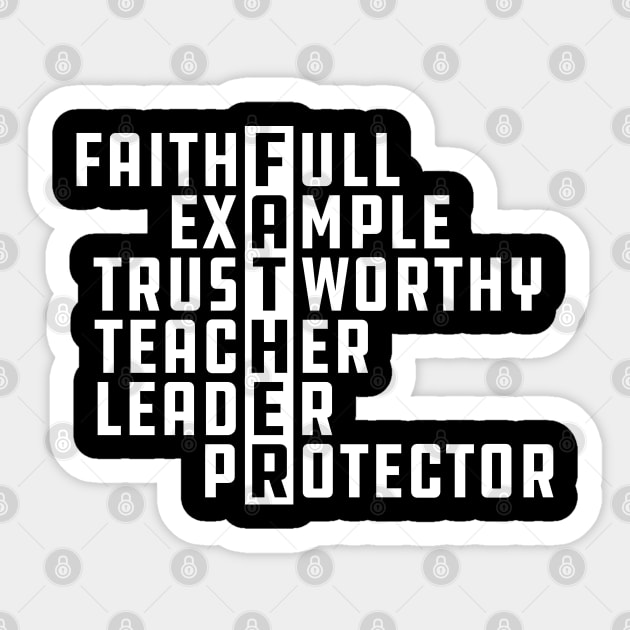 Father - Faithful Example Trustworthy Teacher Leader Protector Sticker by KC Happy Shop